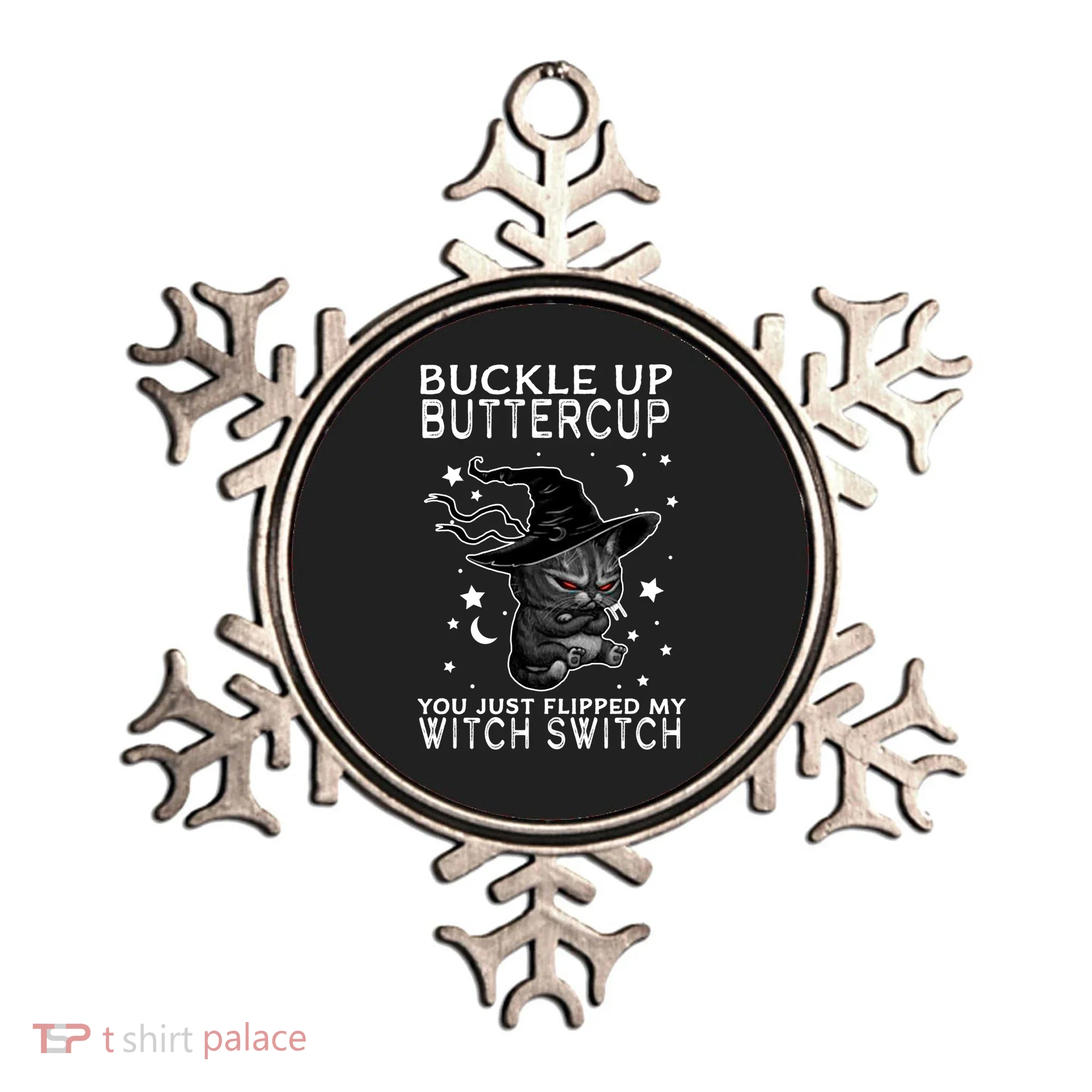 Cat Buckle Up Buttercup You Just Flipped My Witch Switch Ornament