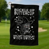 Cat Buckle Up Buttercup You Just Flipped My Witch Switch Golf Towel thumb 1