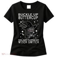 Cat Buckle Up Buttercup You Just Flipped My Witch Switch Women's T-Shirt thumb 0