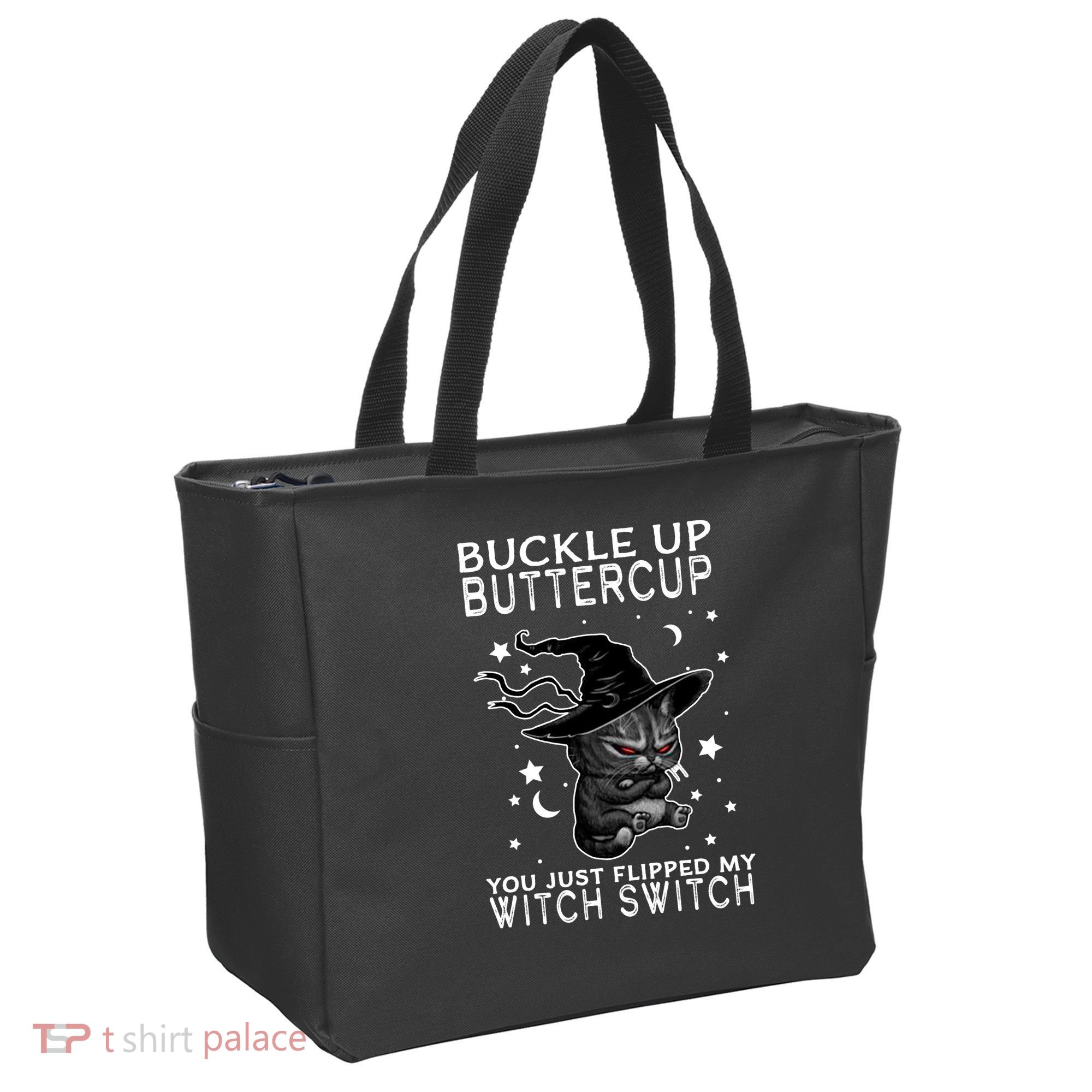 Cat Buckle Up Buttercup You Just Flipped My Witch Switch Tote Bag