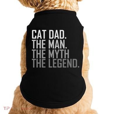 Cat Dad The Man Myth Legend Doggie Tank