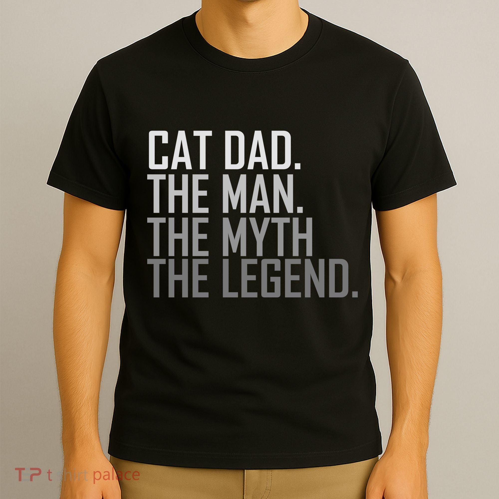 Cat Dad The Man Myth Legend T-Shirt