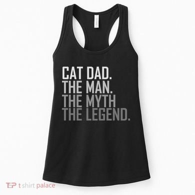 Cat Dad The Man Myth Legend Women's Tank Top