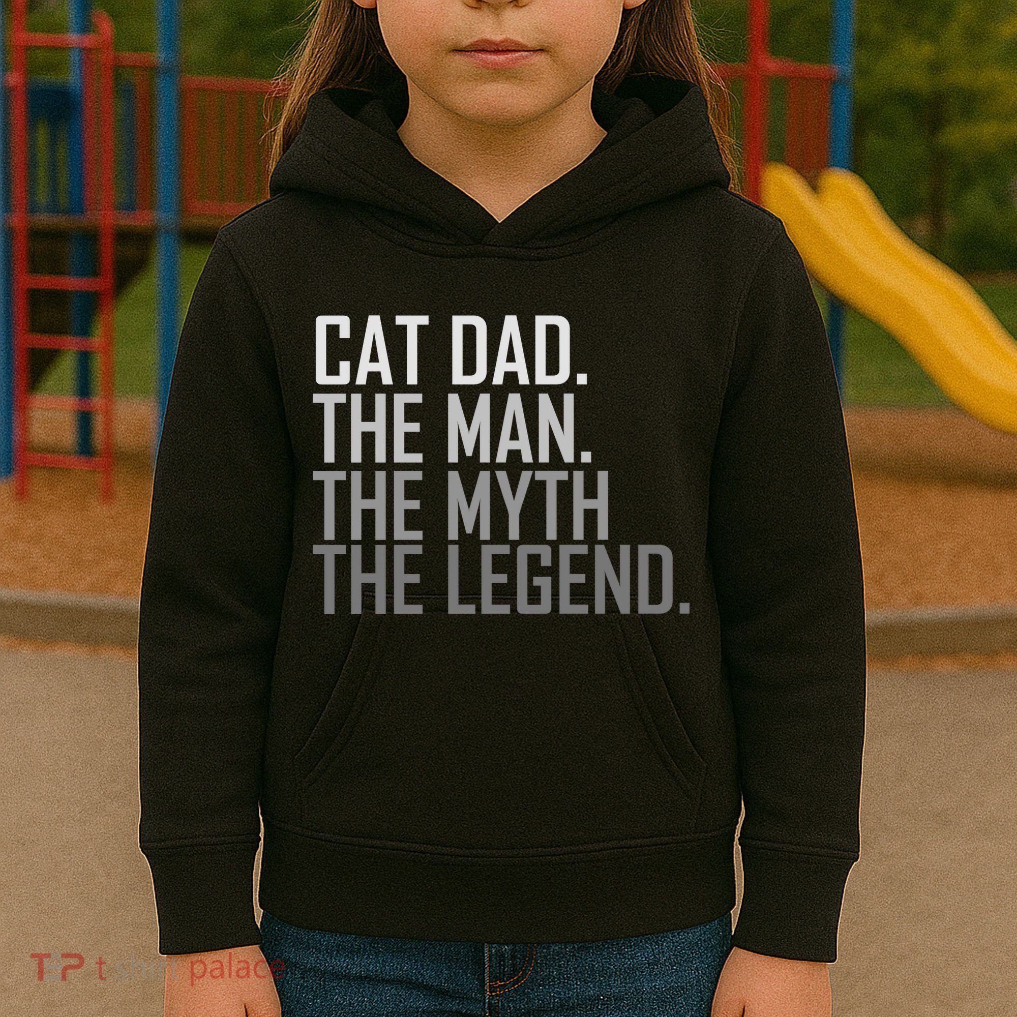 Cat Dad The Man Myth Legend Kids Hoodie