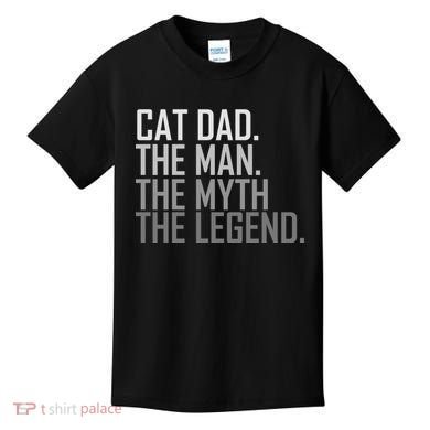 Cat Dad The Man Myth Legend Kids T-Shirt