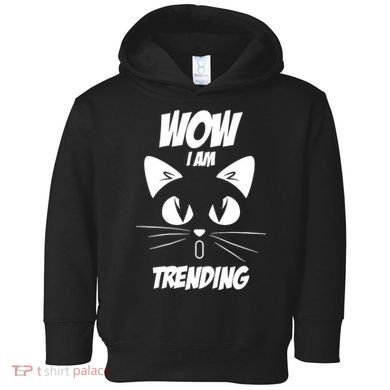 Cat Wow I'm Trending Toddler Hoodie