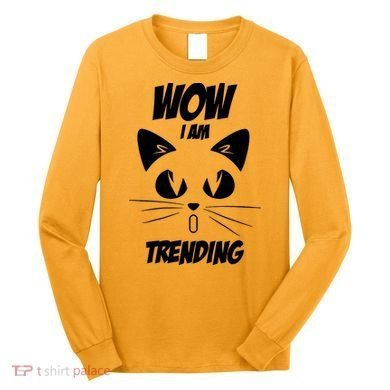 Cat Wow I'm Trending Long Sleeve Shirt