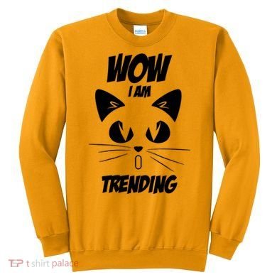 Cat Wow I'm Trending Sweatshirt