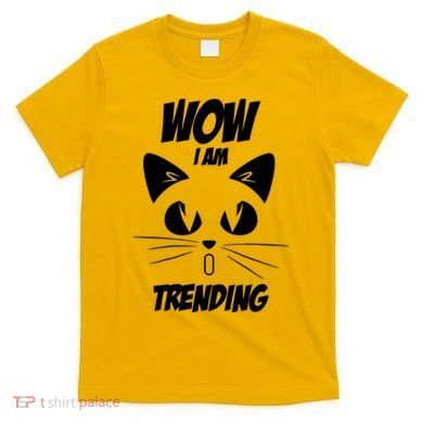 Cat Wow I'm Trending T-Shirt