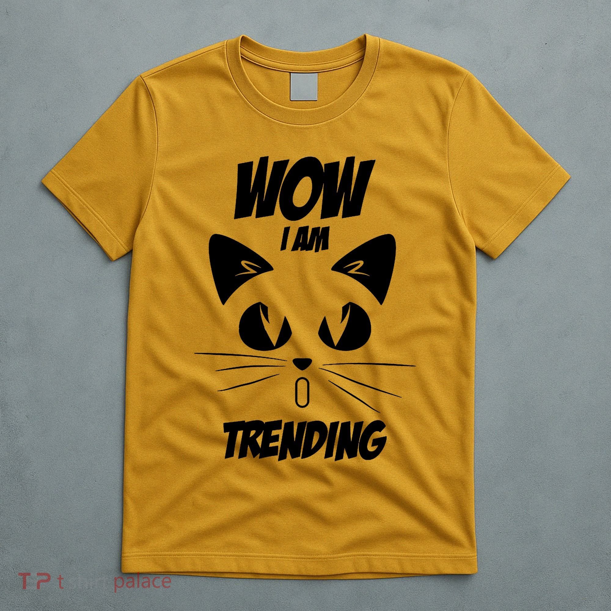 Cat Wow I'm Trending T-Shirt