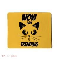 Cat Wow I'm Trending Mousepad thumb 0