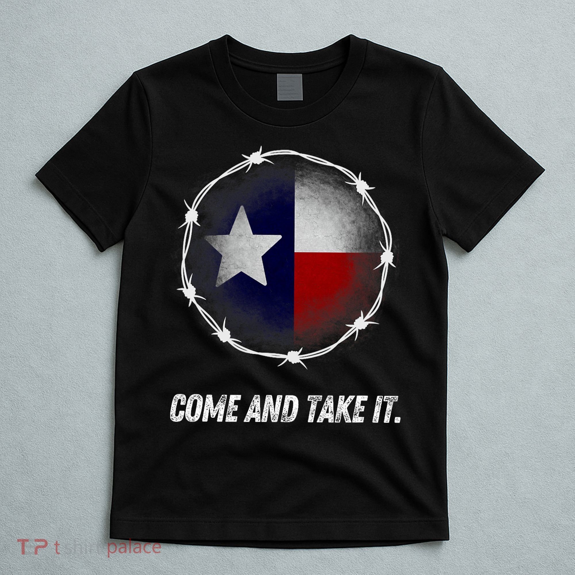 Come And Take It Texas Flag Barbed Wire Patriotic Usa T-Shirt