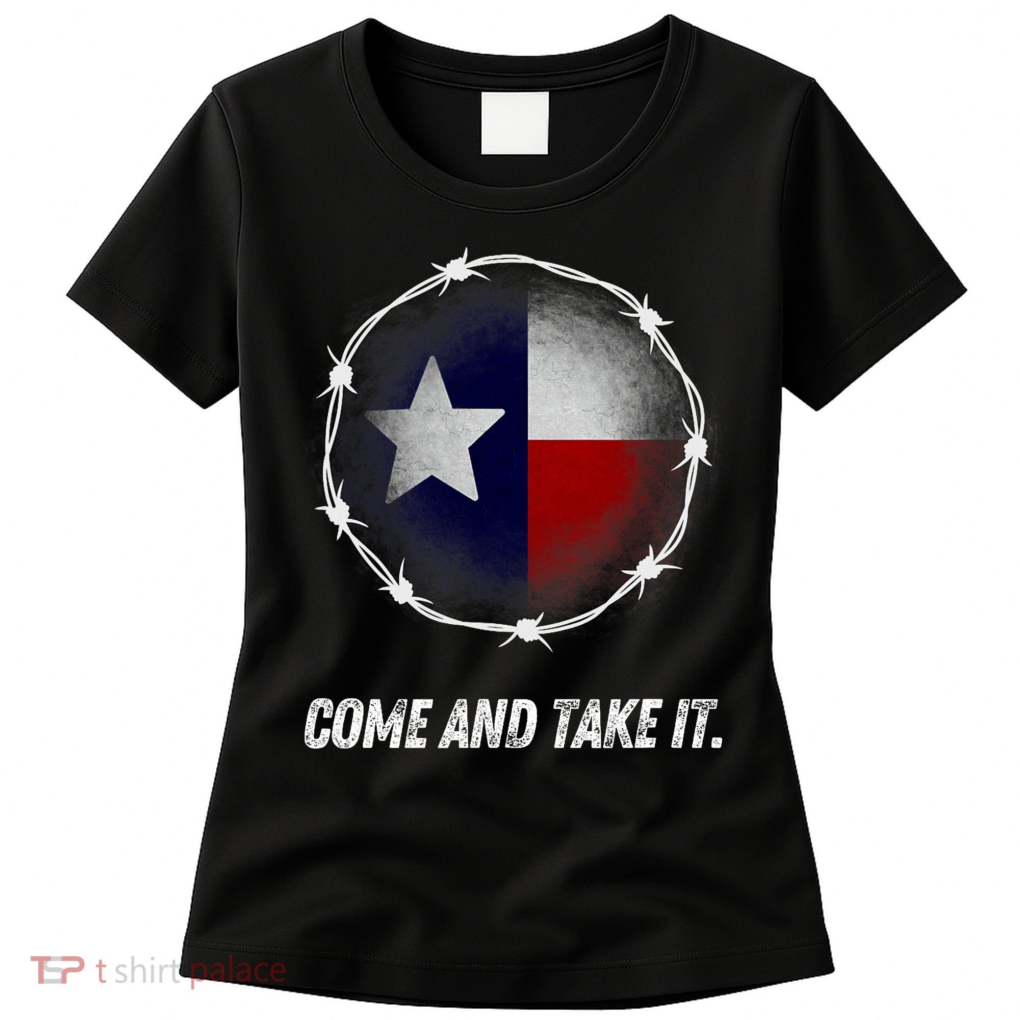 Come And Take It Texas Flag Barbed Wire Patriotic Usa Women's T-Shirt