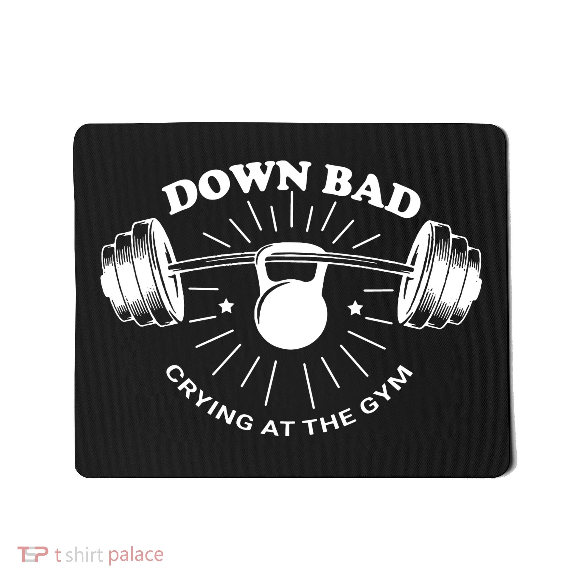 Crying At The Gym Down Bad Workout Mousepad