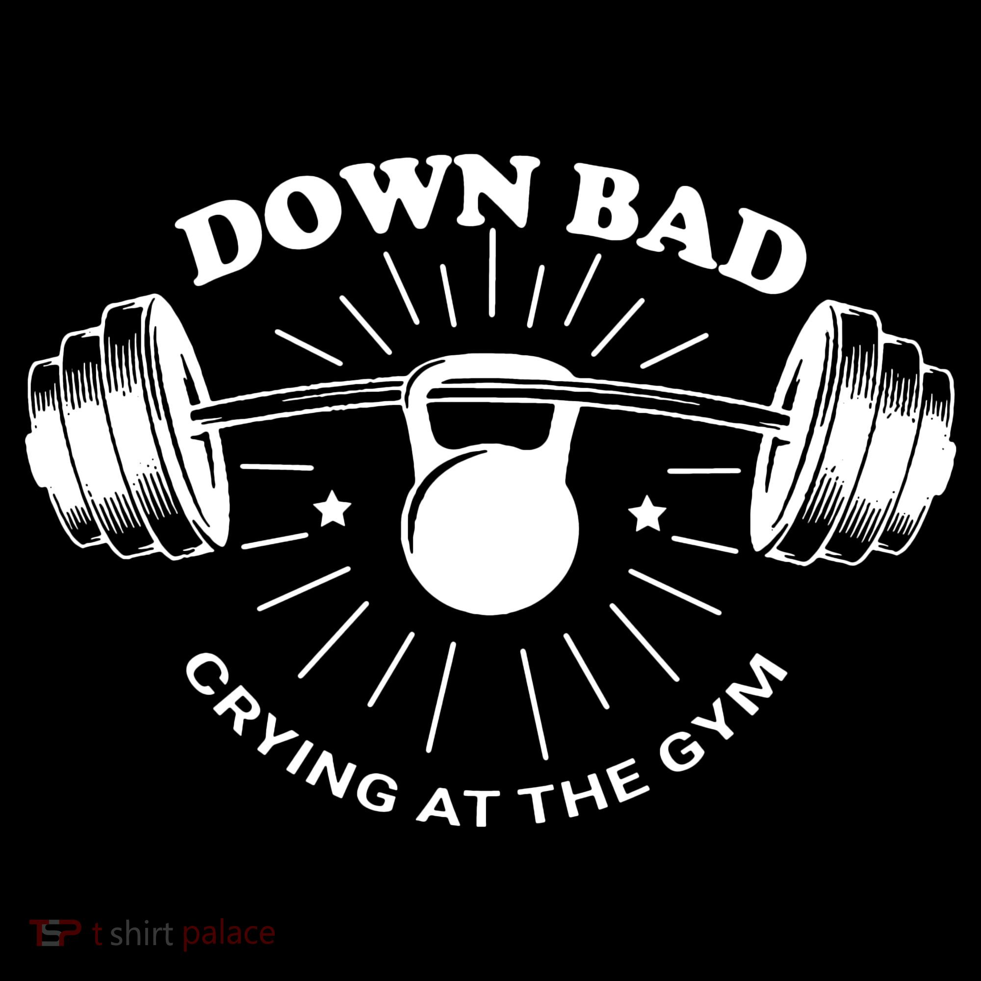 Crying At The Gym Down Bad Workout Women's T-Shirt
