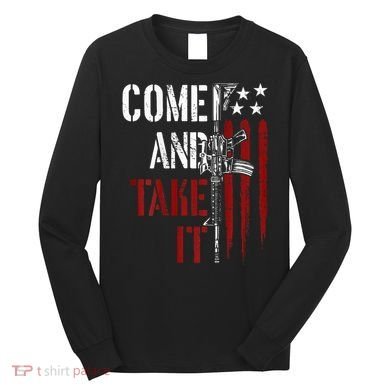 Come And Take It Gun Rights Ar 15 American Flag Long Sleeve Shirt