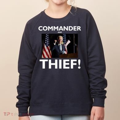 Commander and Thief Joe Biden Women's Sweatshirt