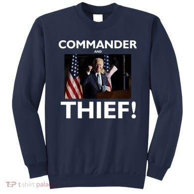 Commander and Thief Joe Biden Sweatshirt