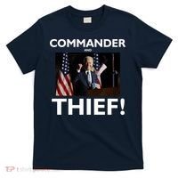 Commander and Thief Joe Biden T-Shirt thumb 0