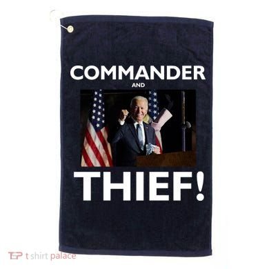 Commander and Thief Joe Biden Golf Towel