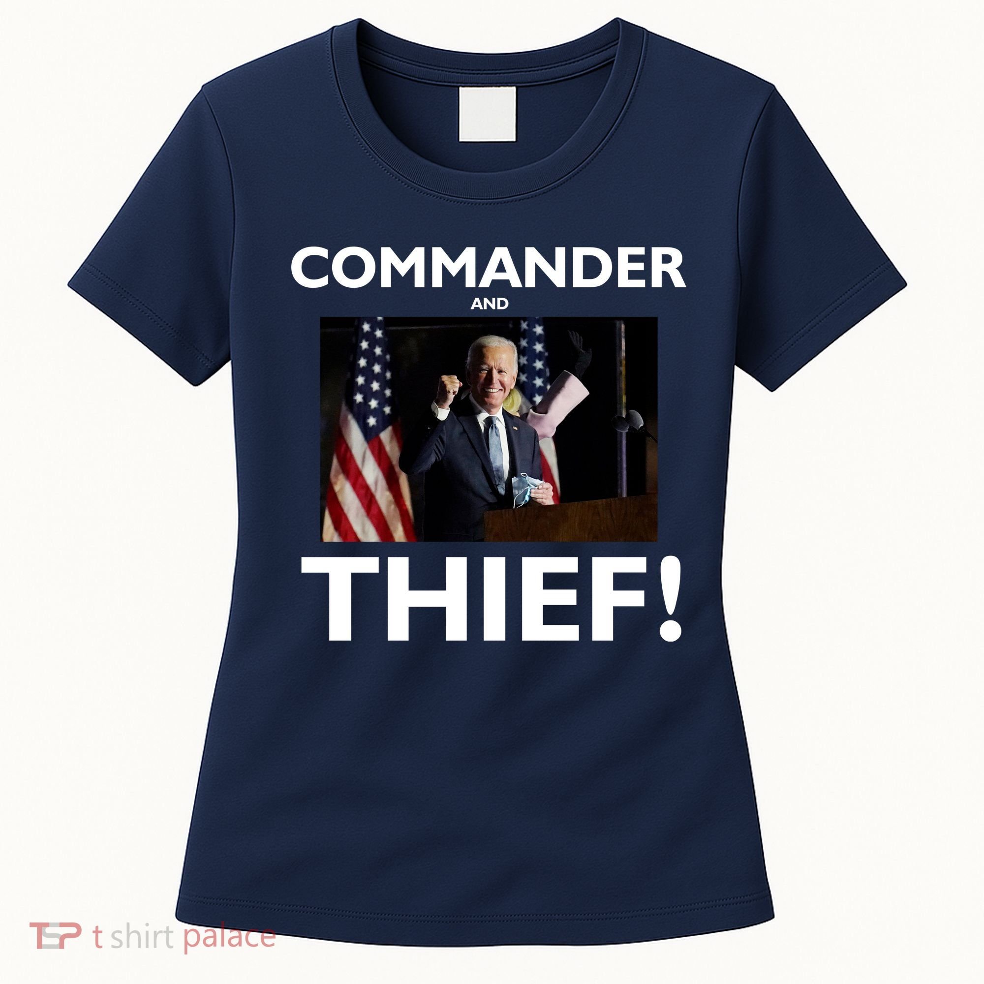 Commander and Thief Joe Biden Women's T-Shirt