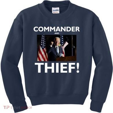 Commander and Thief Joe Biden Kids Sweatshirt