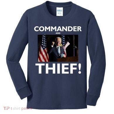 Commander and Thief Joe Biden Kids Long Sleeve Shirt