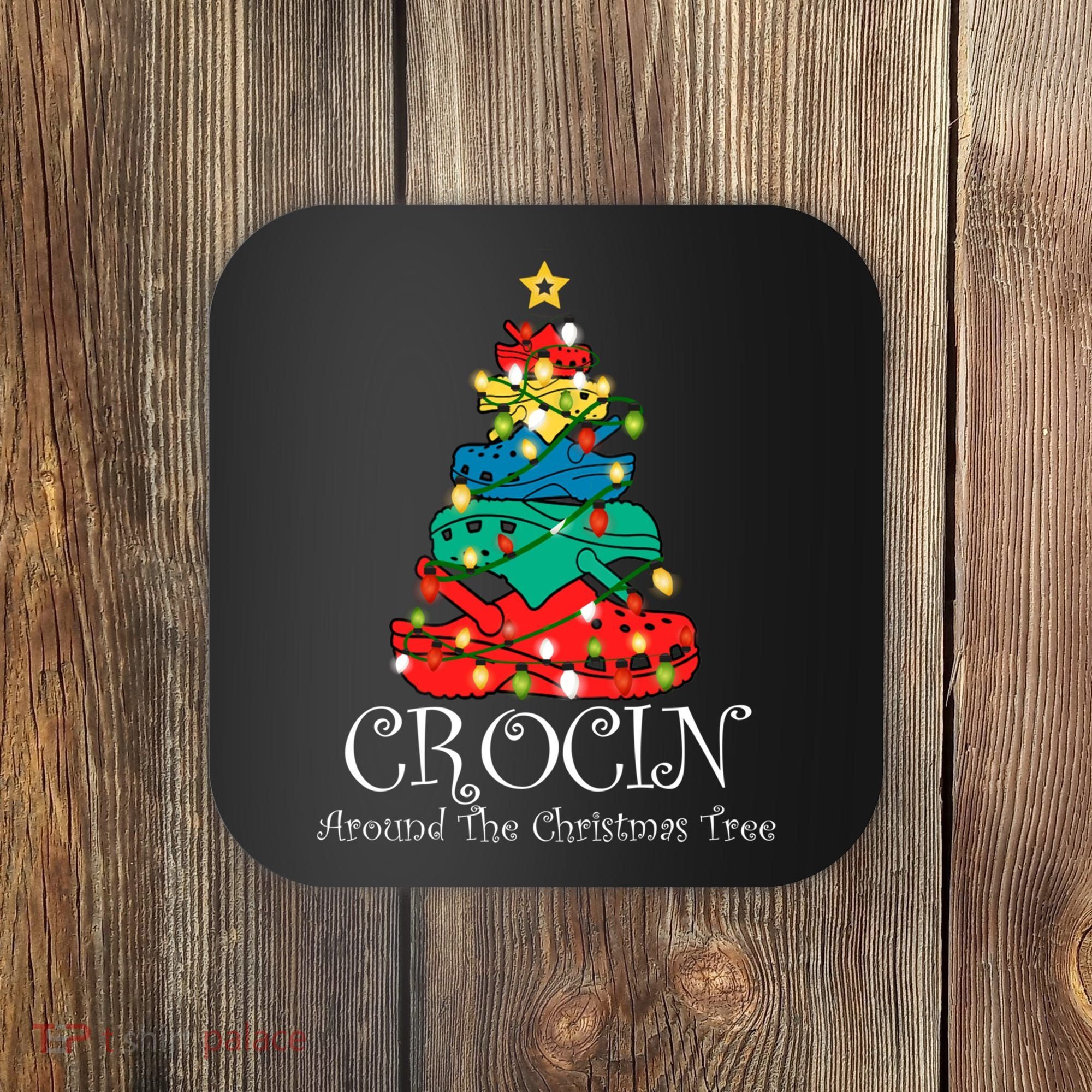 Crocin Around The Christmas Tree Funny Xmas Christmas Pajama Coaster