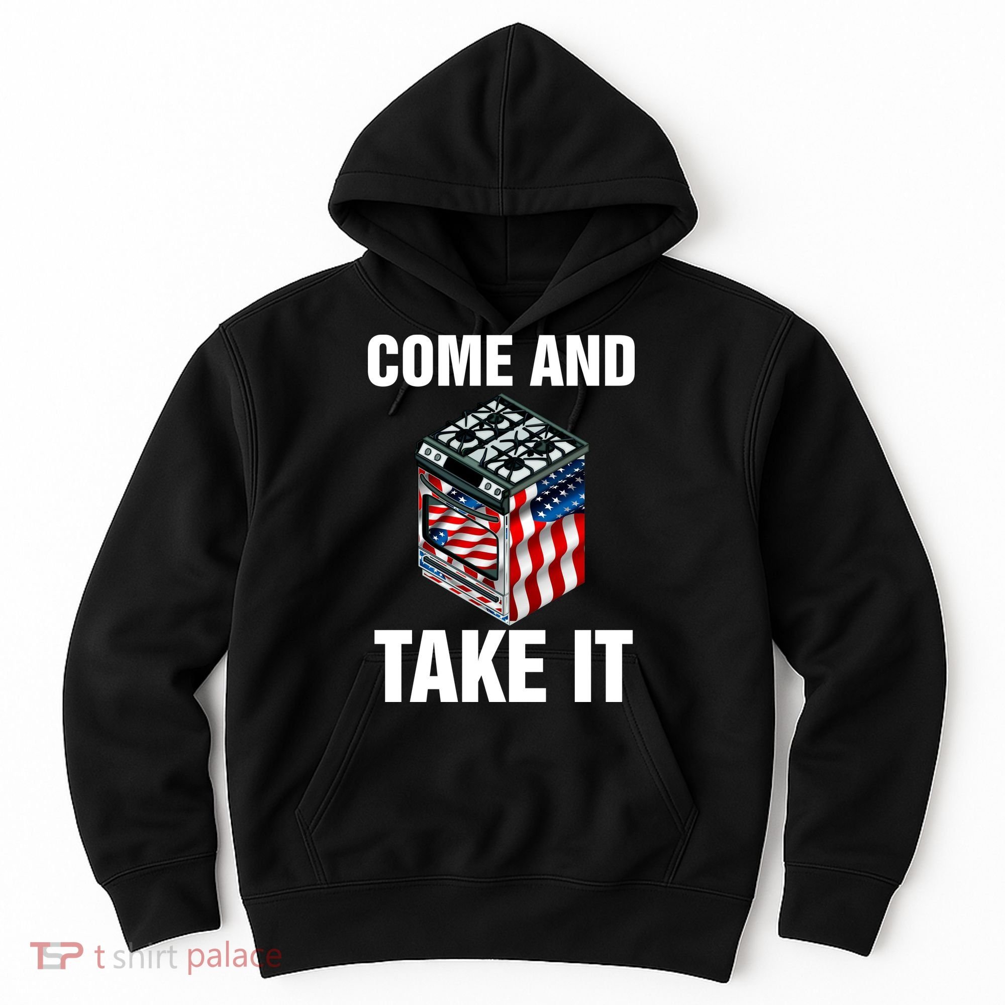 Come And Take President Joe Biden Ban Gas Stoves Funny Hoodie