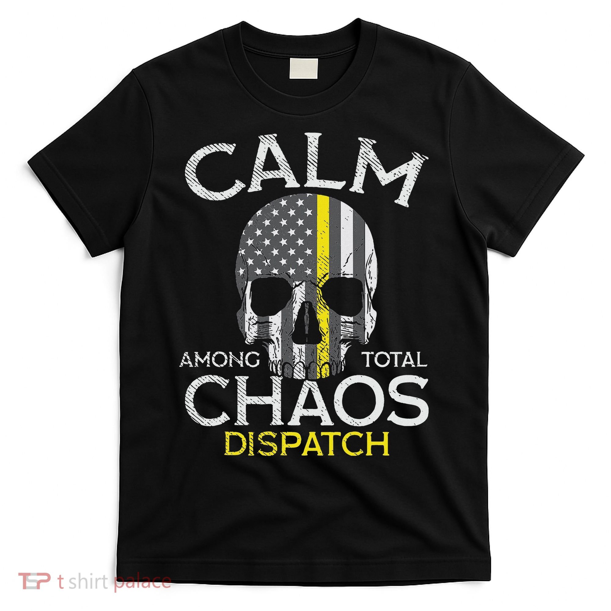 Calm Among Total Chaos 911 Dispatcher Us Flag T-Shirt