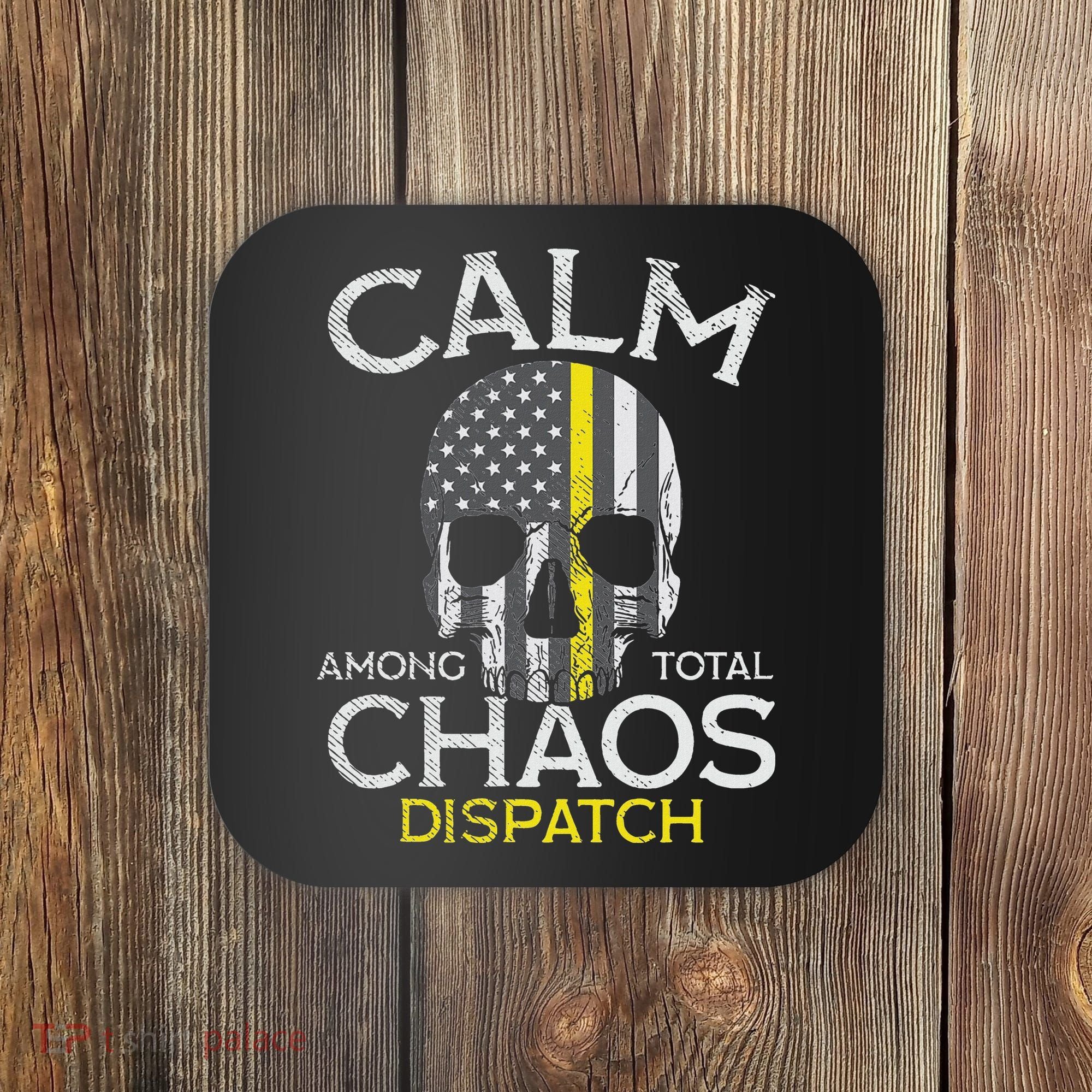 Calm Among Total Chaos 911 Dispatcher Us Flag Coaster