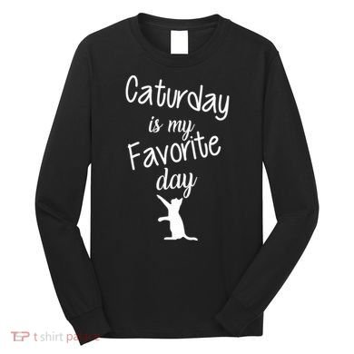 Caturday Is My Favorite Day Long Sleeve Shirt