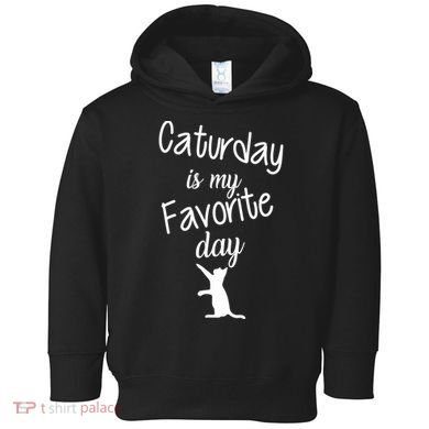 Caturday Is My Favorite Day Toddler Hoodie