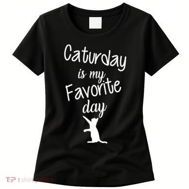 Caturday Is My Favorite Day Women's T-Shirt