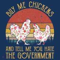 Chickens And Tell Me You Hate The Government Sweatshirt thumb 3