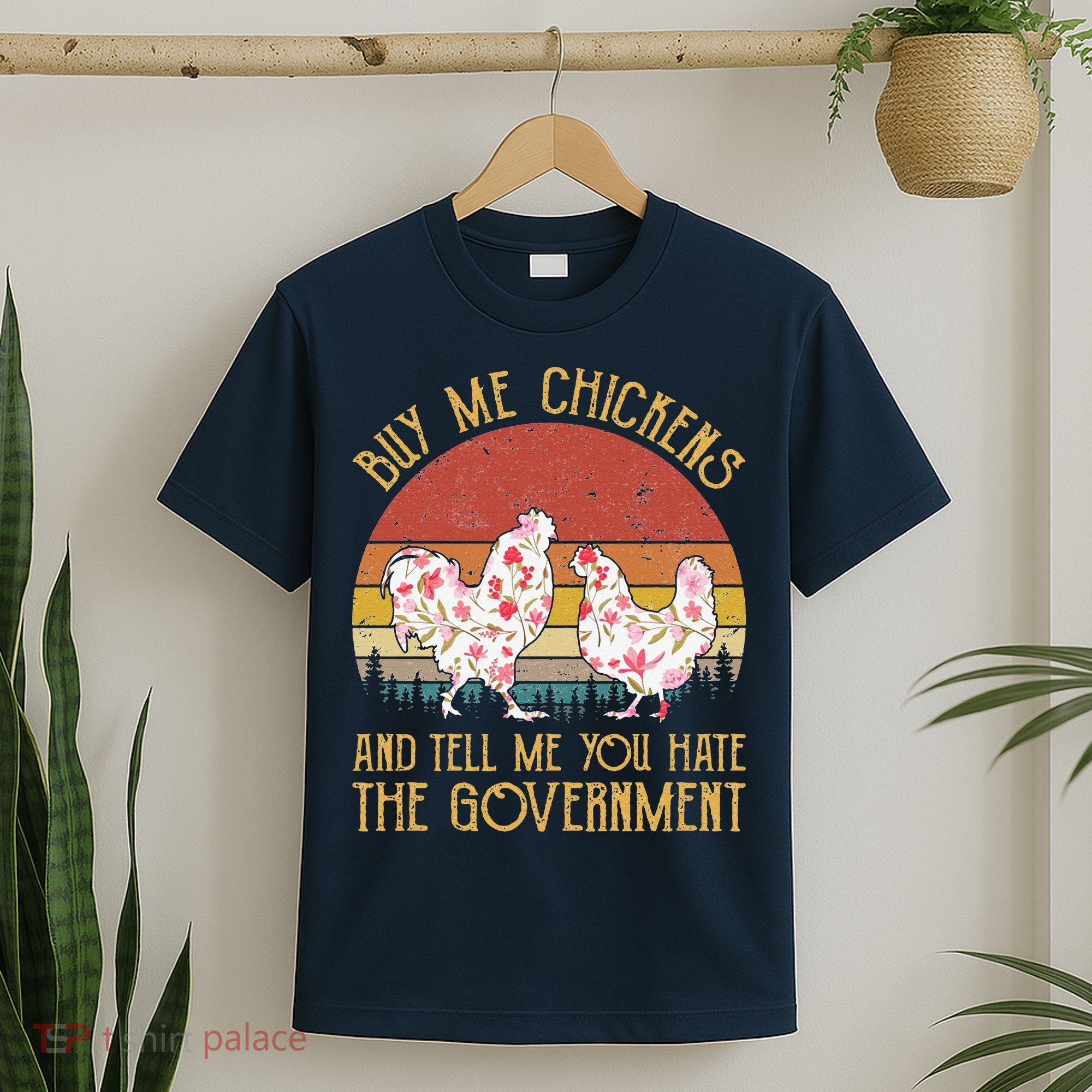 Chickens And Tell Me You Hate The Government T-Shirt