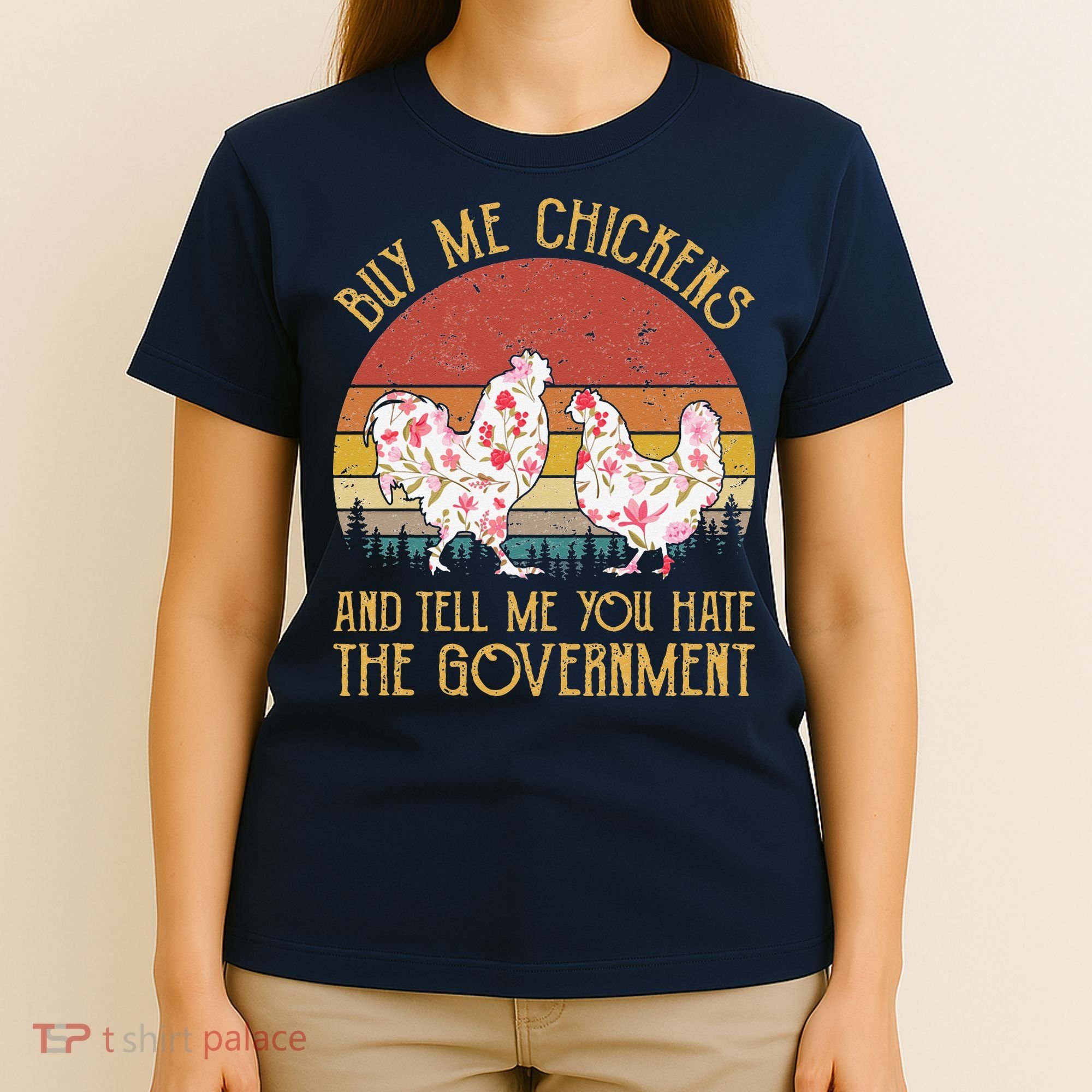 Chickens And Tell Me You Hate The Government T-Shirt