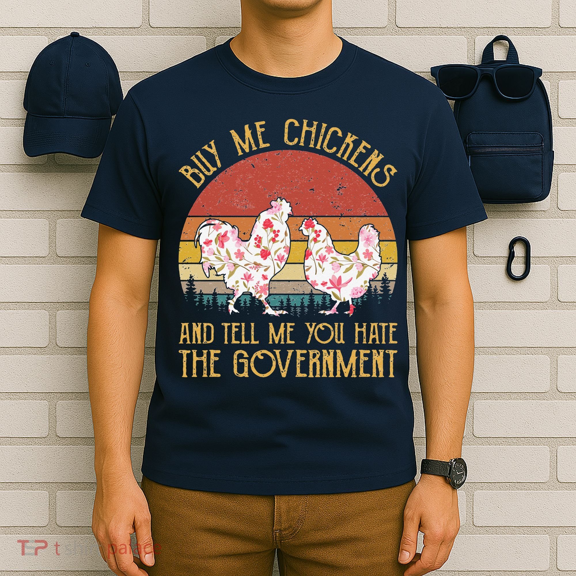 Chickens And Tell Me You Hate The Government T-Shirt