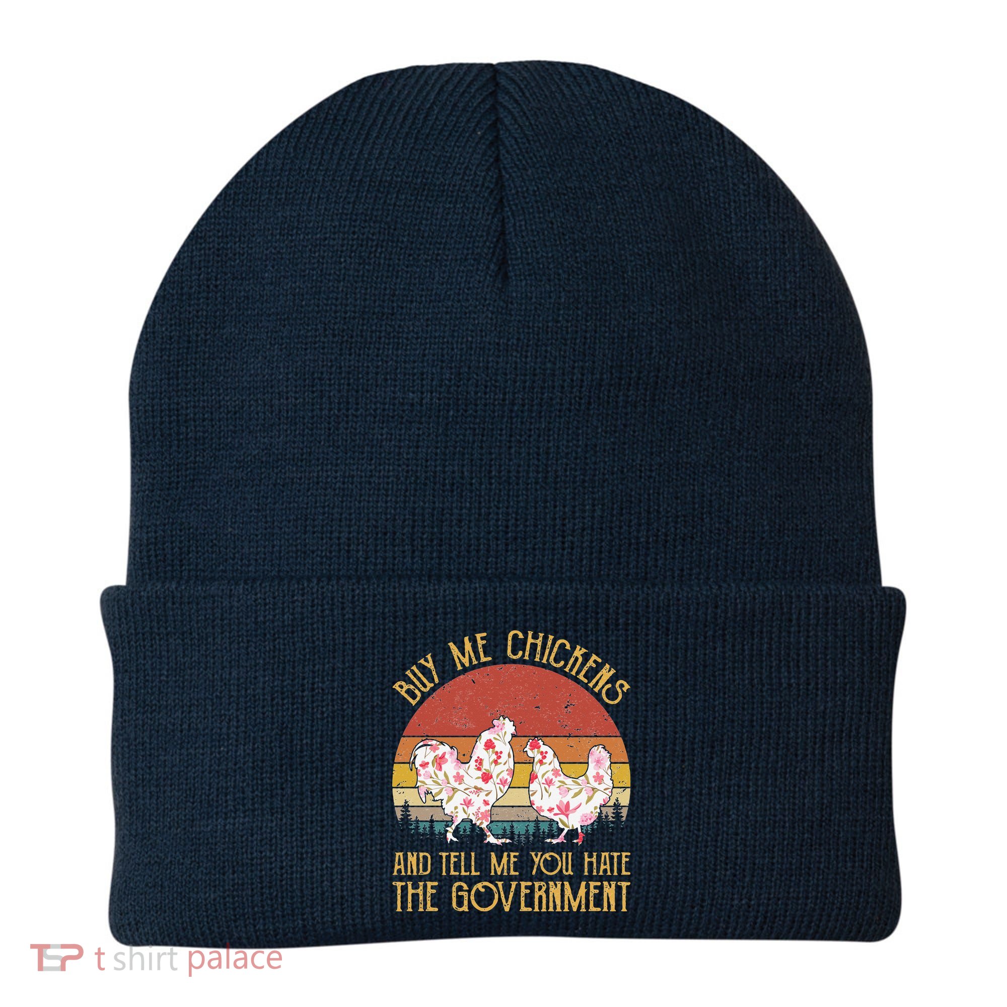 Chickens And Tell Me You Hate The Government Beanie