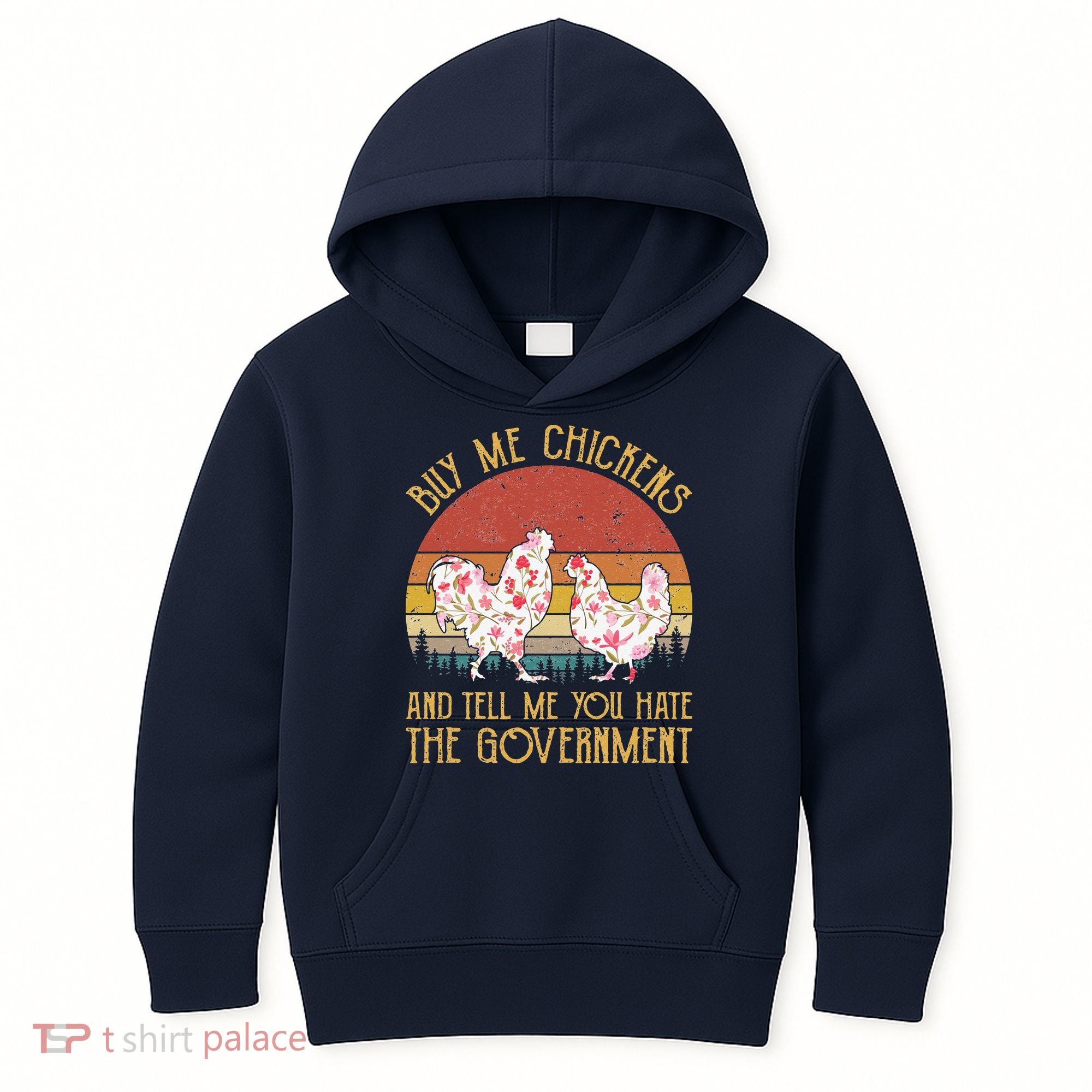 Chickens And Tell Me You Hate The Government Kids Hoodie