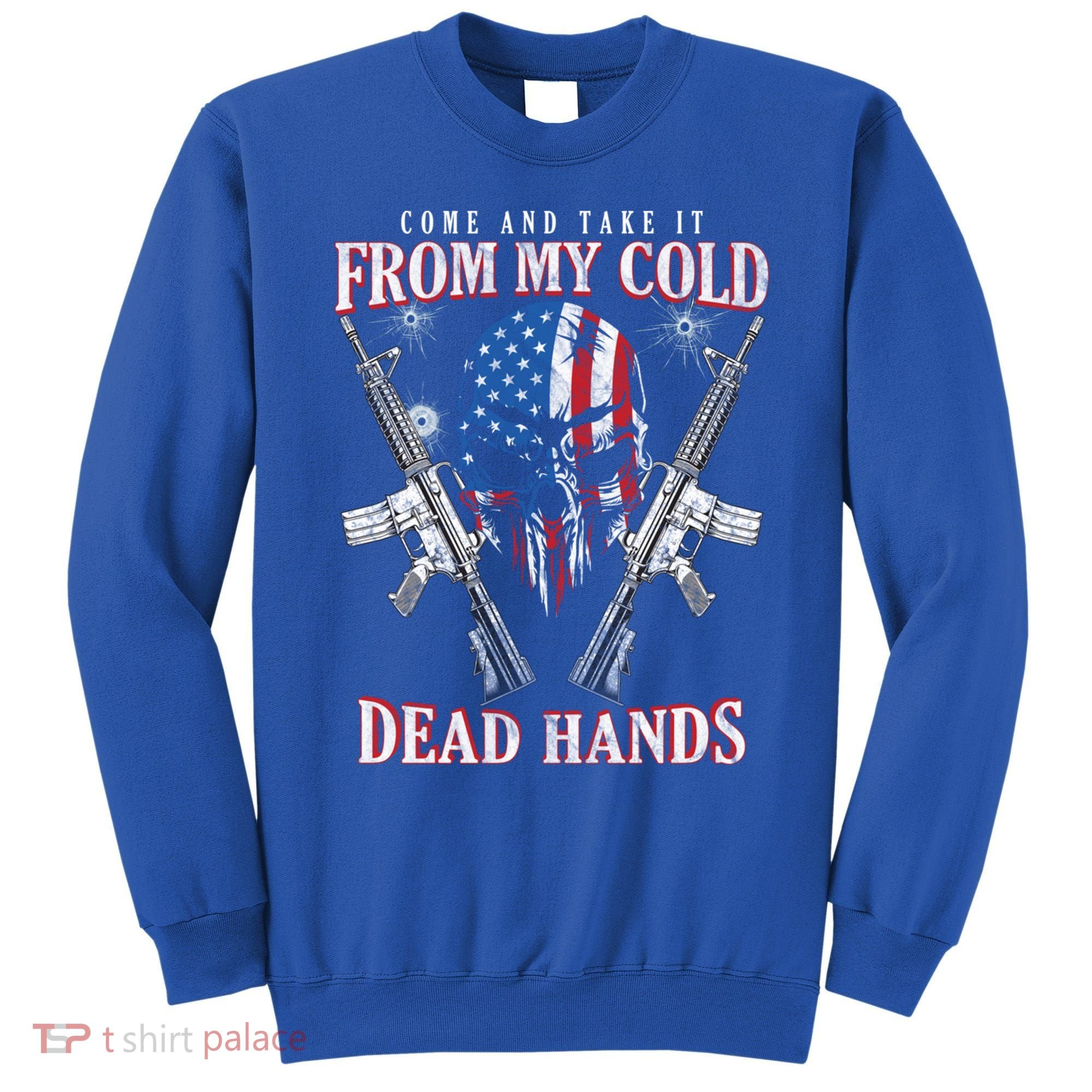 Come And Take It From My Cold Dead Hands Pro 2nd Adt Cute Gift Sweatshirt