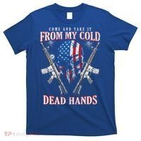 Come And Take It From My Cold Dead Hands Pro 2nd Adt Cute Gift T-Shirt thumb 0