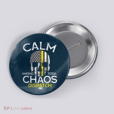 Calm Among Total Chaos 911 Dispatcher Us Flag Button
