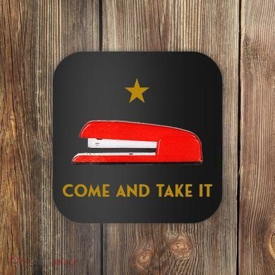 Come And Take It Red Stapler Novelty Retro Office Meme Coaster