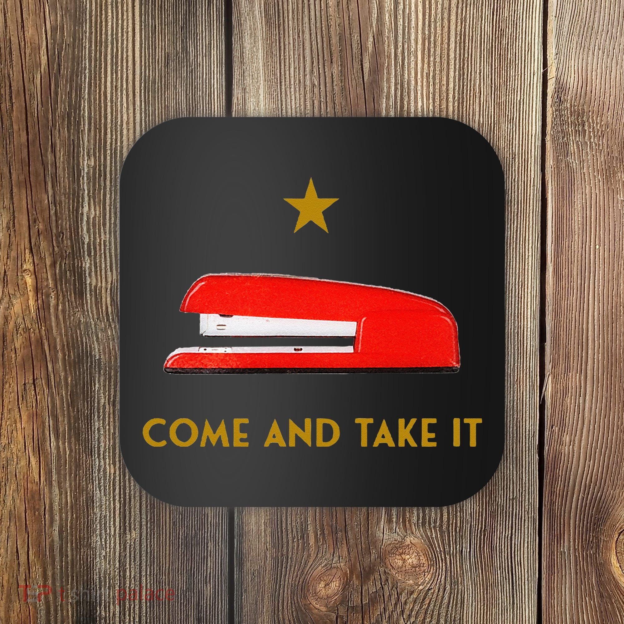 Come And Take It Red Stapler Novelty Retro Office Meme Coaster