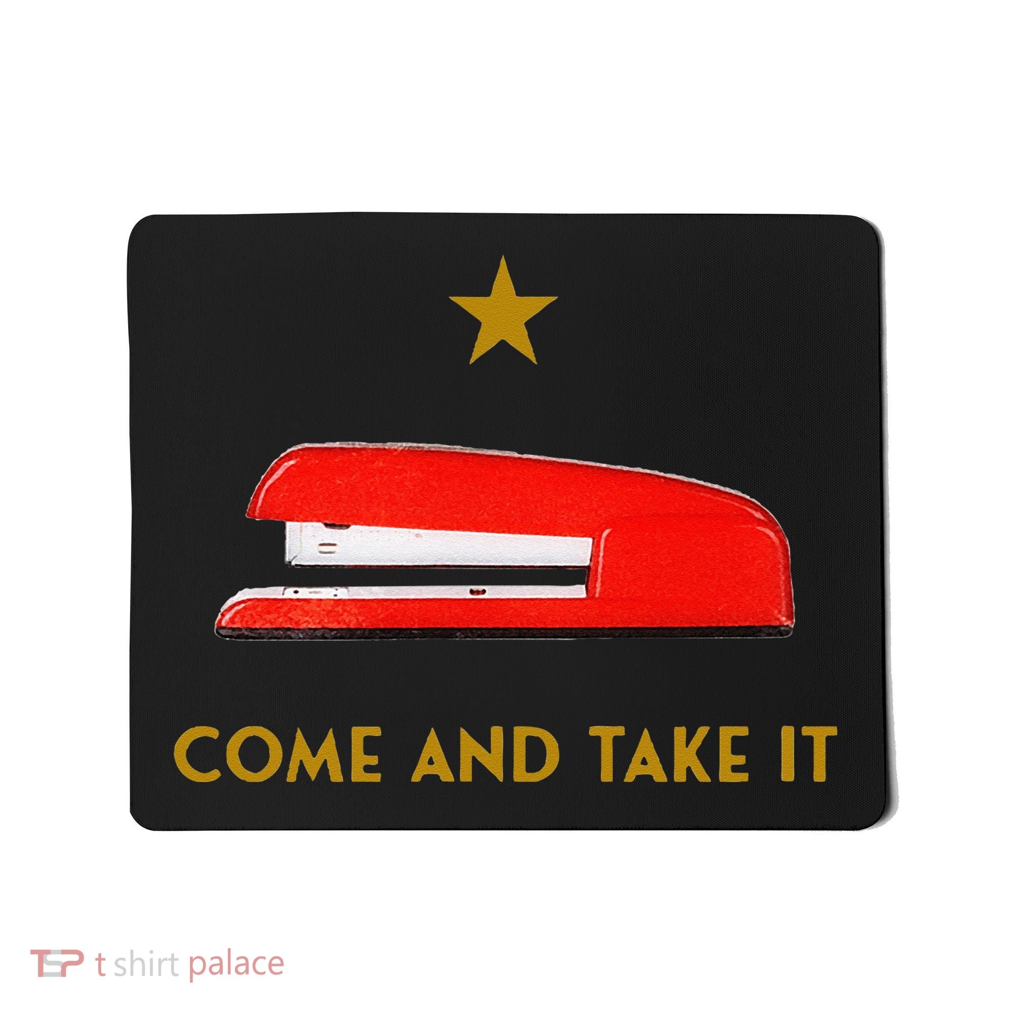 Come And Take It Red Stapler Novelty Retro Office Meme Mousepad