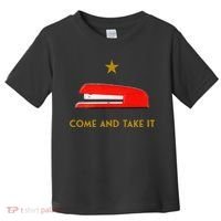 Come And Take It Red Stapler Novelty Retro Office Meme Toddler T-Shirt thumb 0