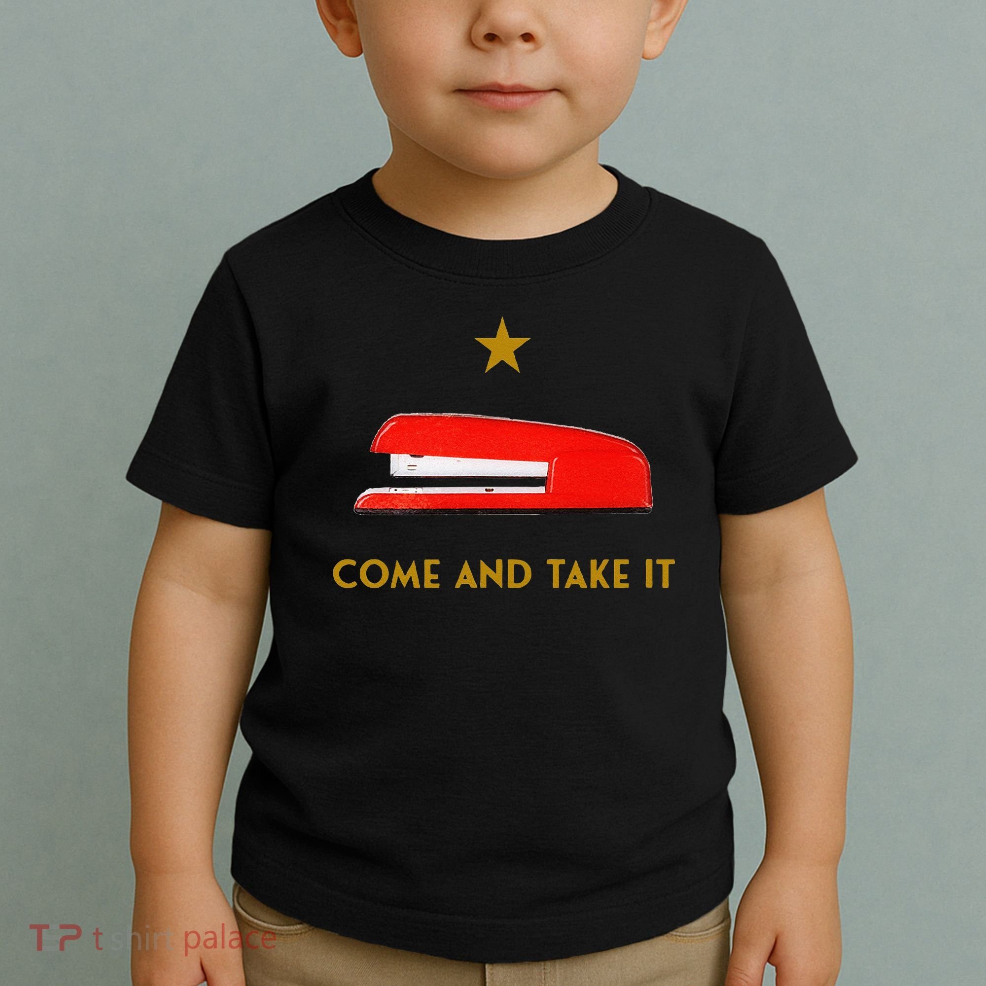 Come And Take It Red Stapler Novelty Retro Office Meme Toddler T-Shirt