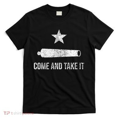 COME AND TAKE IT FLAG TEXAS PRIDE GONZALES CANNON T-Shirt