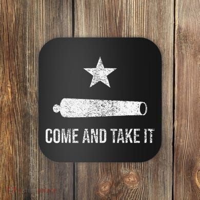 COME AND TAKE IT FLAG TEXAS PRIDE GONZALES CANNON Coaster